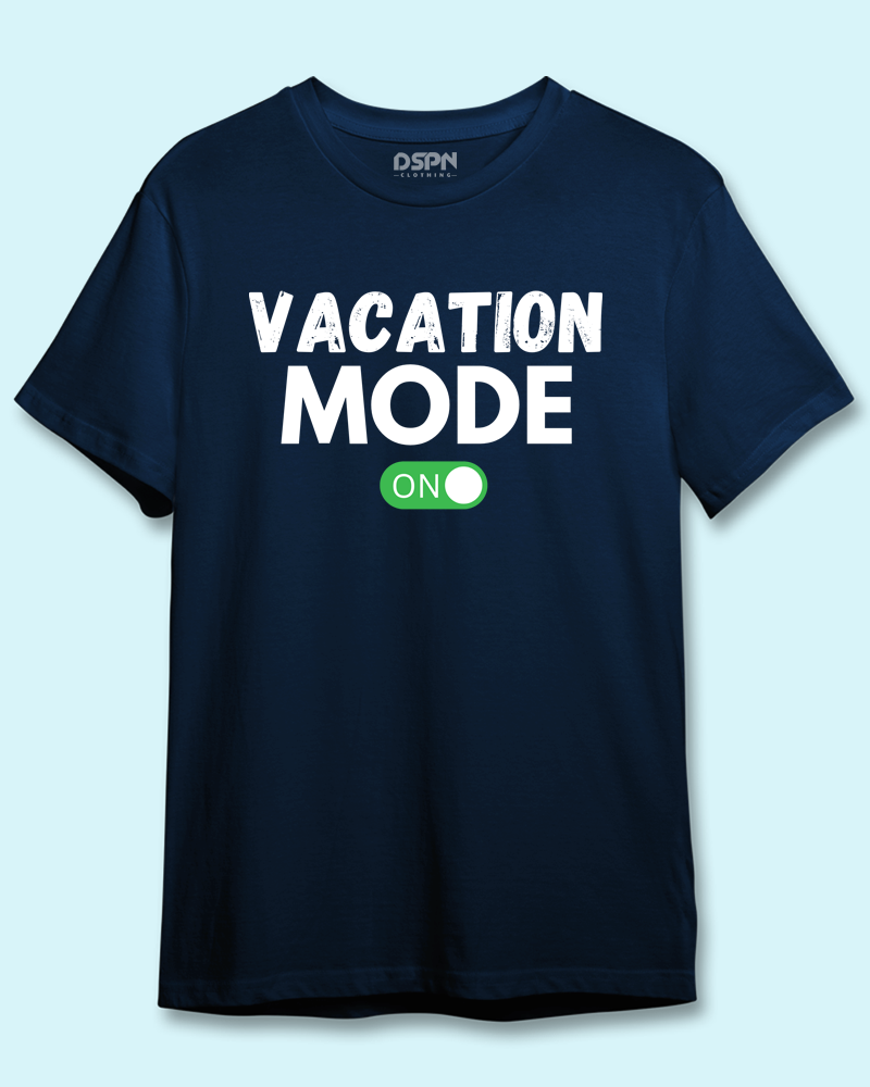 Vacation Mode on - Unisex 100 % Primium Cotton T-shirt