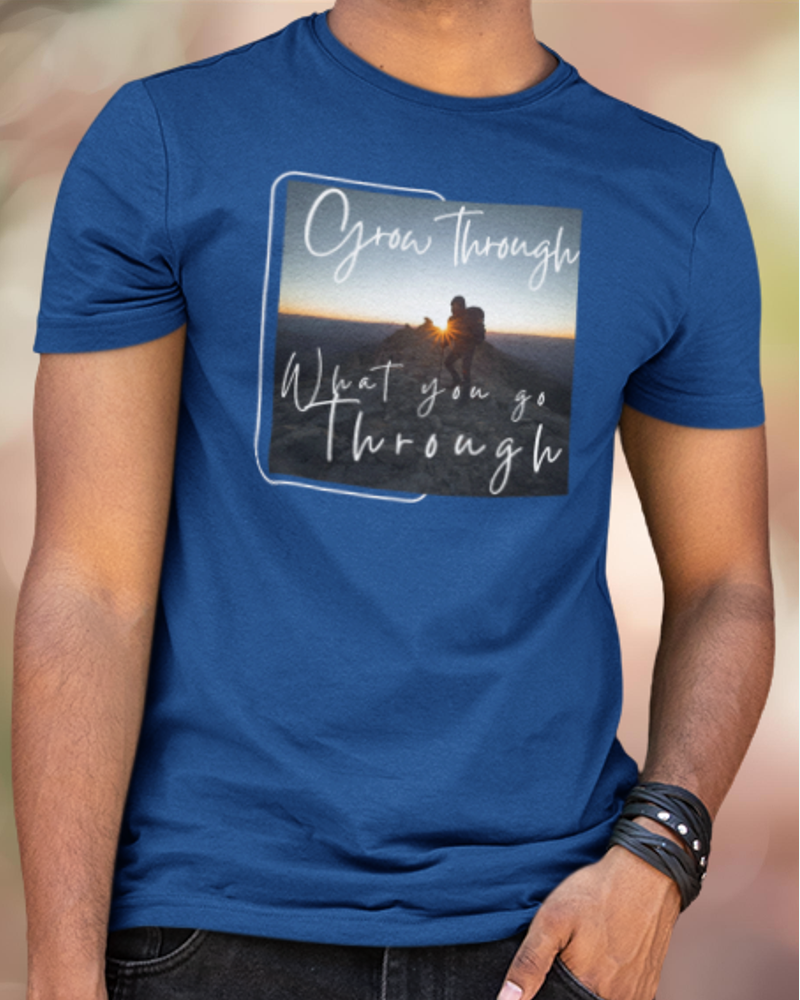 Grow Through What you go Through Classic Fit T-Shirt