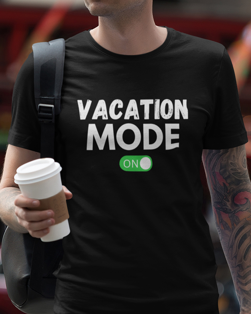 Vacation Mode on - Unisex 100 % Primium Cotton T-shirt