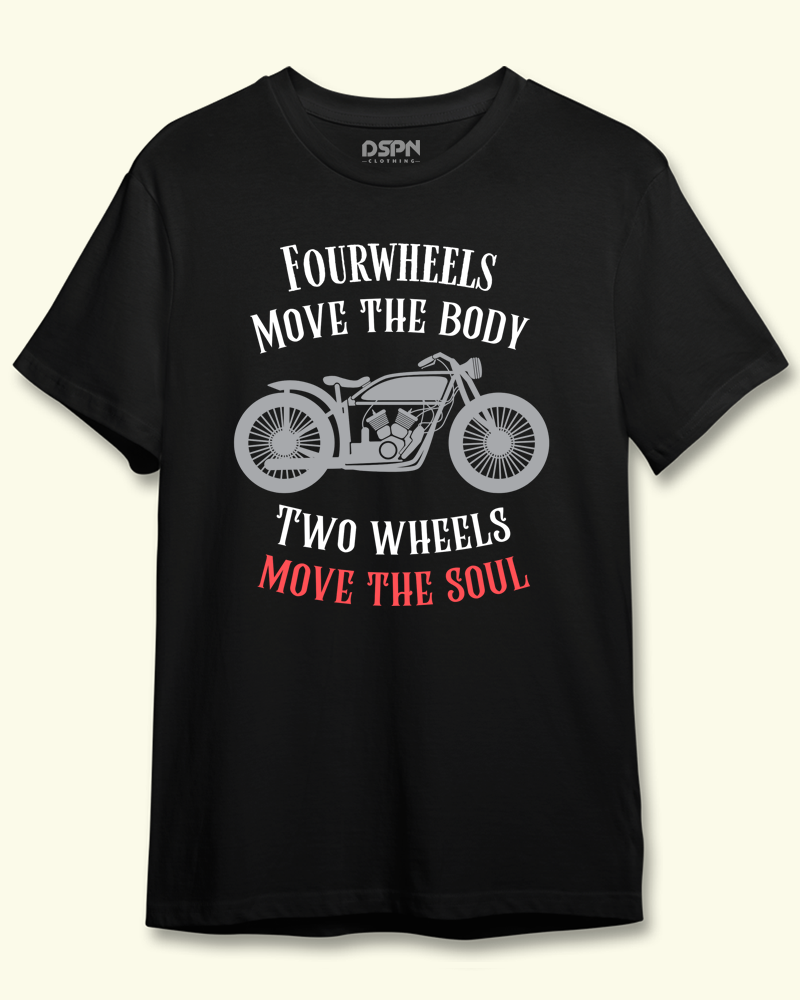 Four wheels Move the Body Two Wheels Move the Soul - Mens Biker Print Tshirt