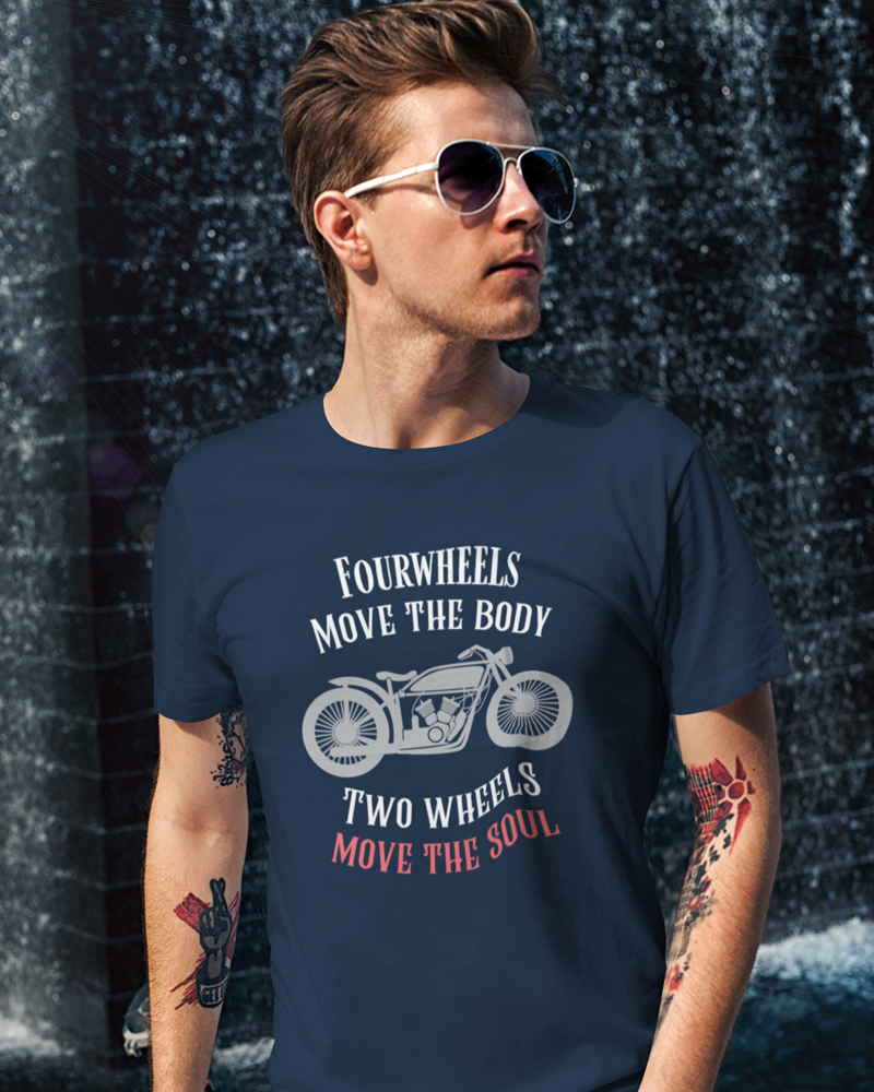 Four wheels Move the Body Two Wheels Move the Soul - Mens Biker Print Tshirt