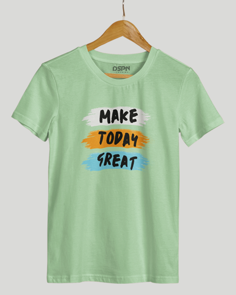 Make Today greate Classic Fit T-Shirt