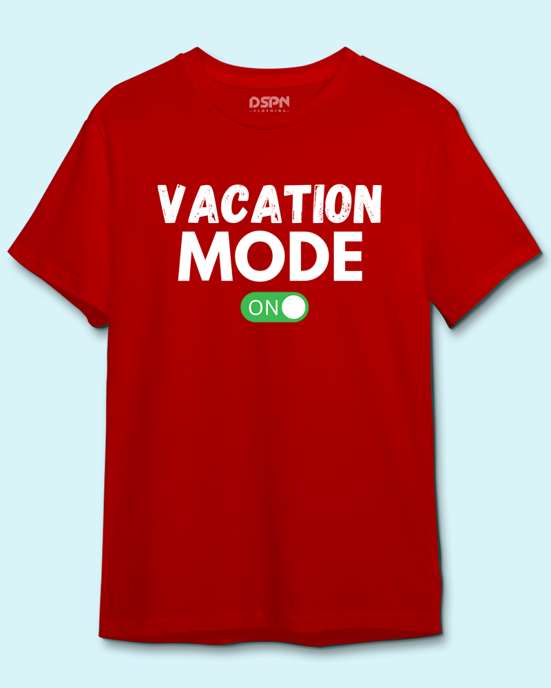 Vacation Mode on - Unisex 100 % Primium Cotton T-shirt