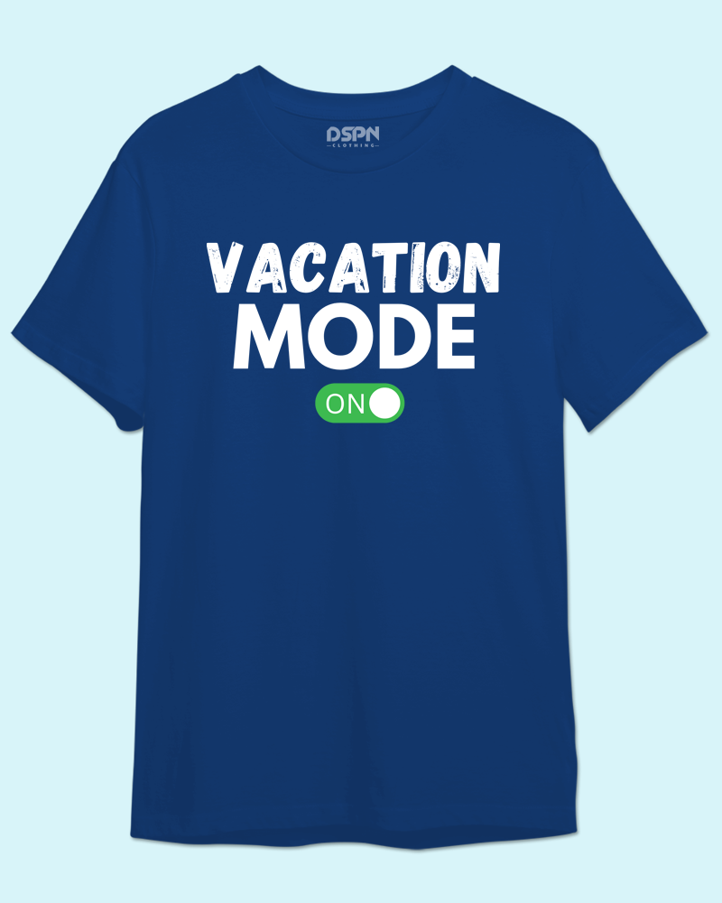 Vacation Mode on - Unisex 100 % Primium Cotton T-shirt