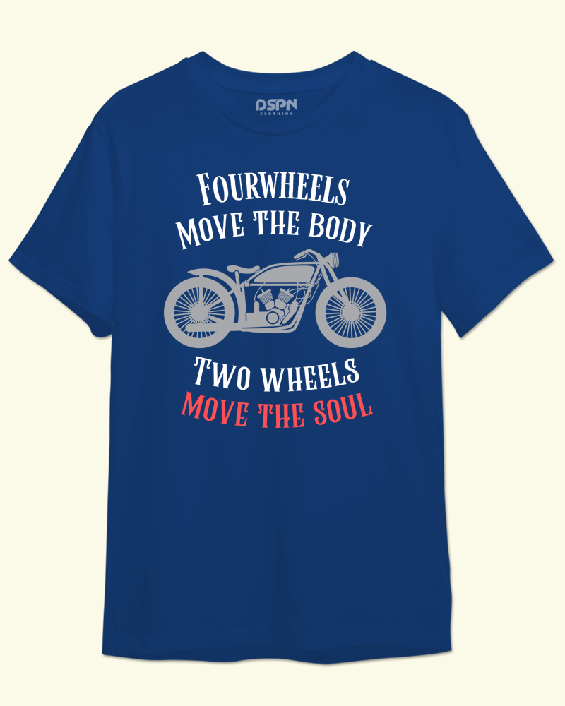 Four wheels Move the Body Two Wheels Move the Soul - Mens Biker Print Tshirt