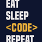 Eat Sleep Code Repeat 100% Cotton Premium Round neck  Programmer T-Shirt