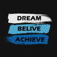 Dream.Believe.Achieve - Men's Black Hoodie High Quality Cotton blended hoodie.