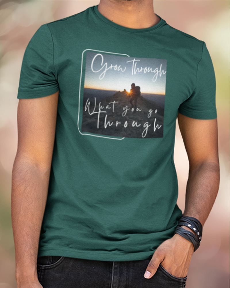 Grow Through What you go Through Classic Fit T-Shirt