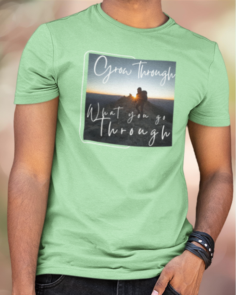Grow Through What you go Through Classic Fit T-Shirt