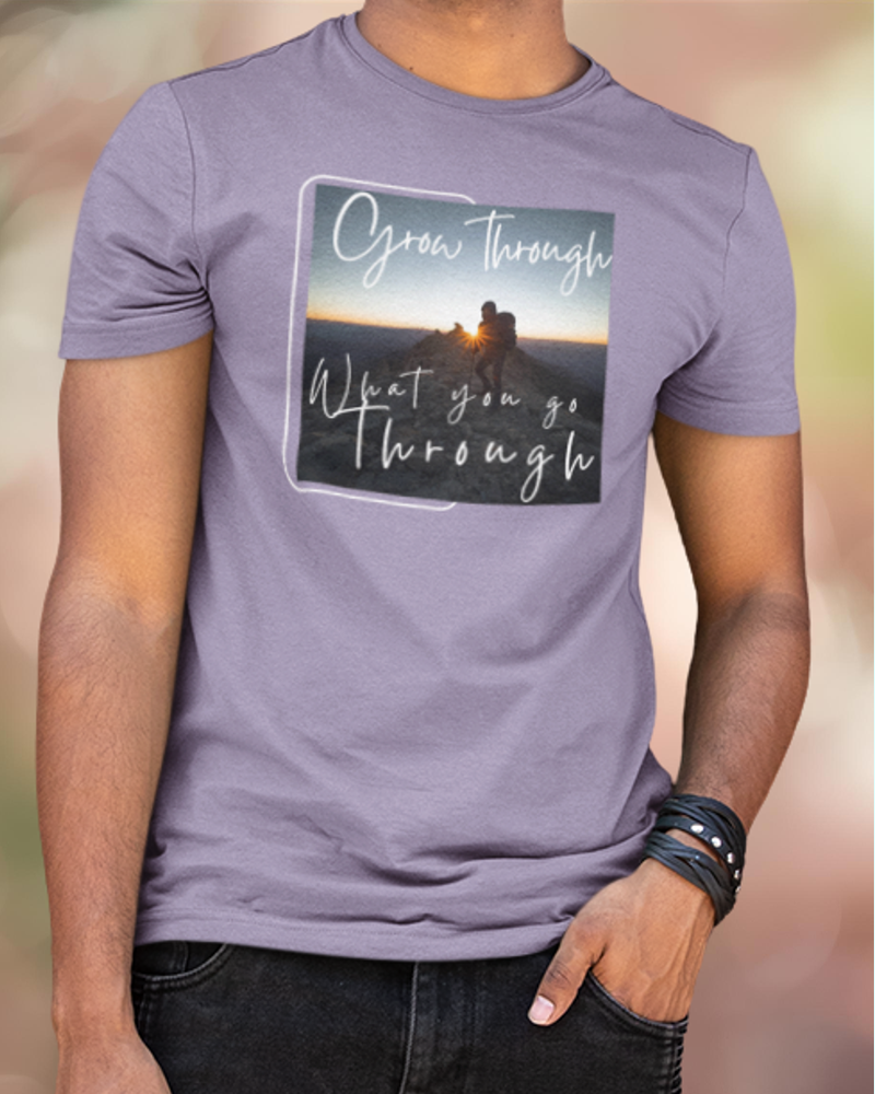 Grow Through What you go Through Classic Fit T-Shirt