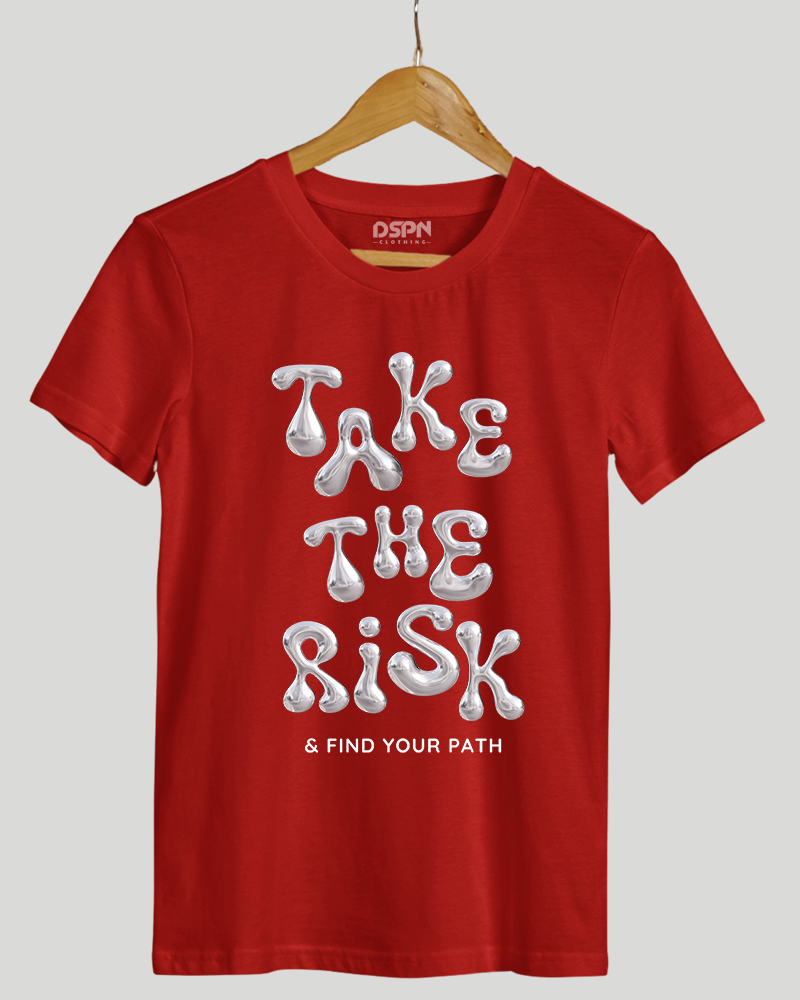 Take The Risk - Premium Cotton Round neck T-Shirt