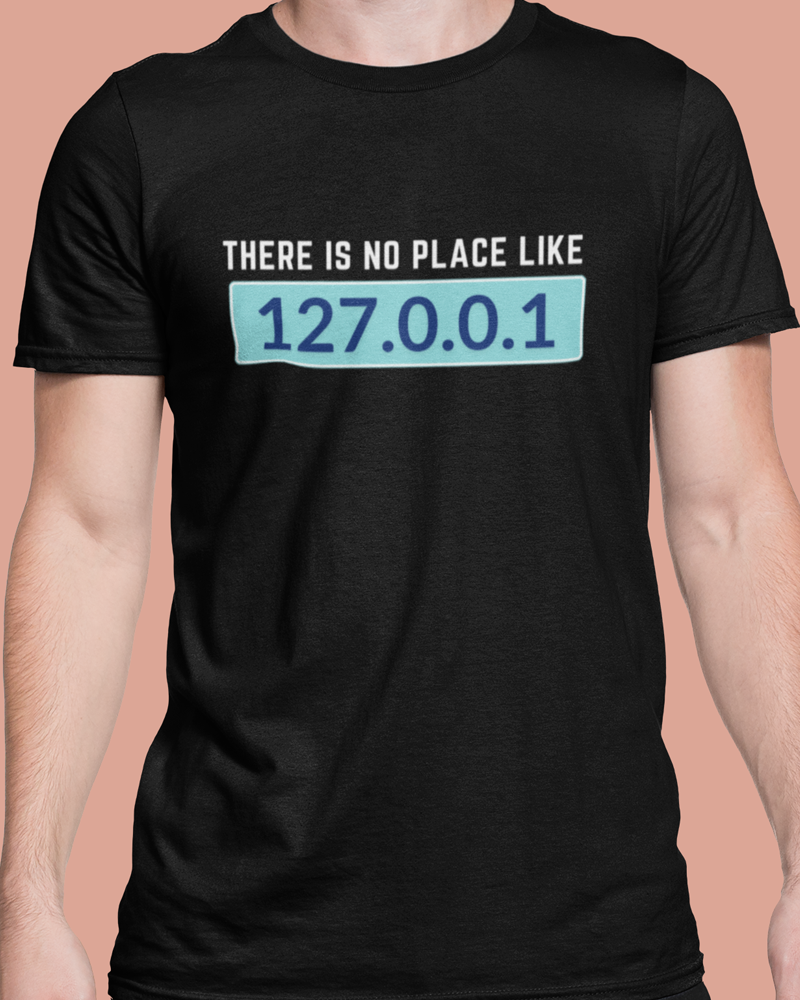 There is no place like 127.0.0.1 Unisex Premium T-Shirt