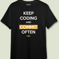 Keep calm & Commit Often - Programmer / Developer Unisex Cotton T-Shirt