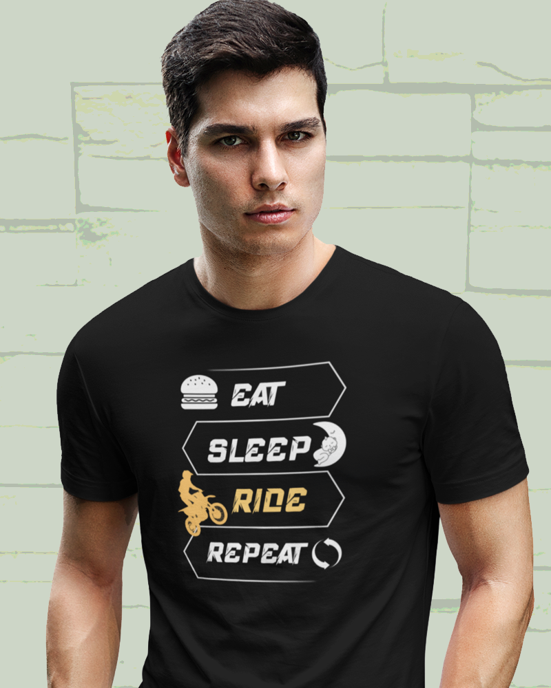 Eat Sleep Ride Repeat -100% Cotton Half sleeves Biker T-Shirt