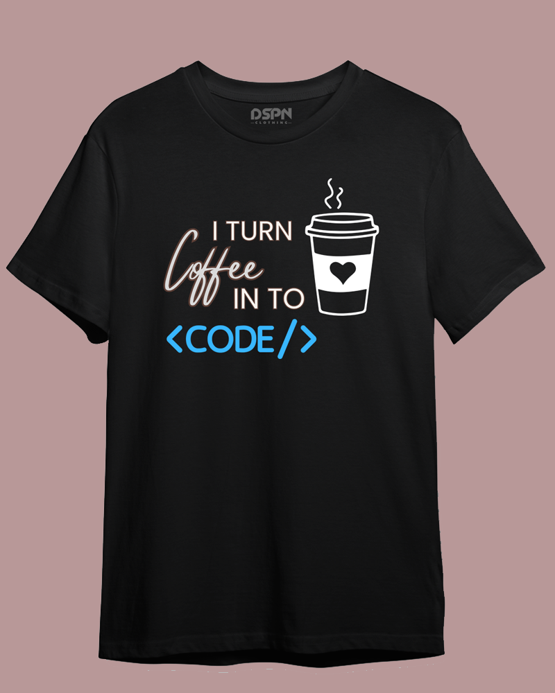 I Turn Coffee in to Code - Unisex round neck premium cotton T-Shirt