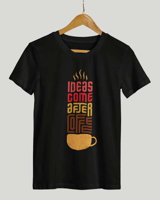 Ideas Come After Coffee Classic Fit T-Shirt