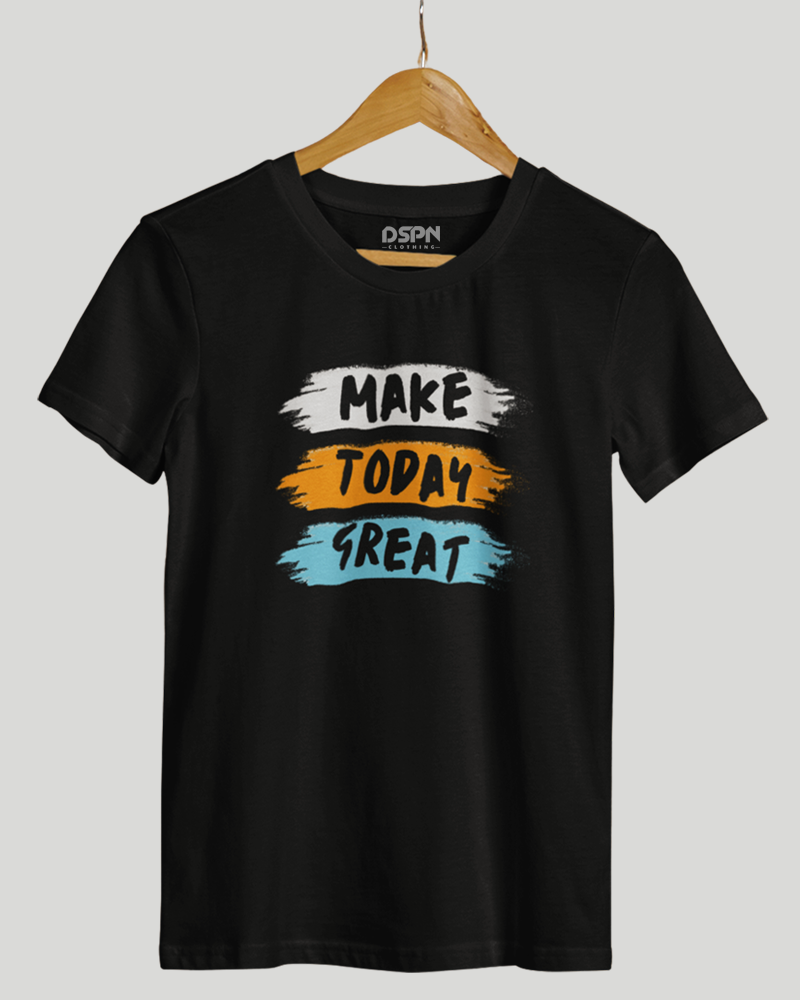 Make Today greate Classic Fit T-Shirt