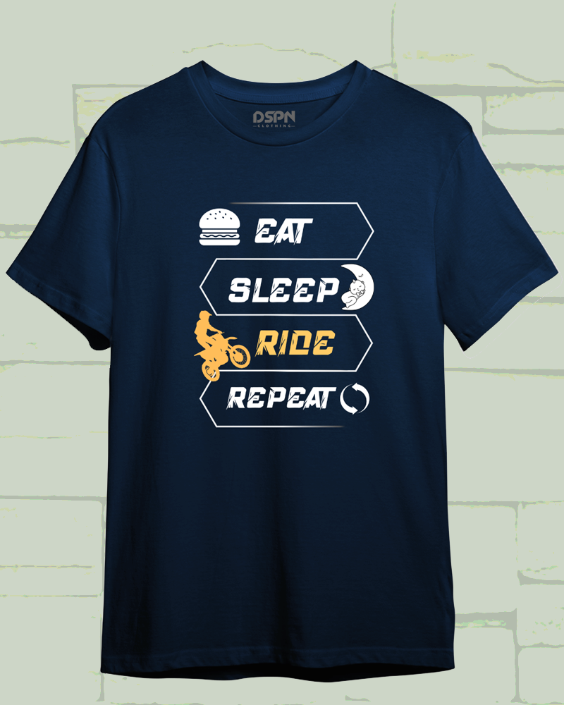 Eat Sleep Ride Repeat -100% Cotton Half sleeves Biker T-Shirt