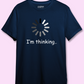 I'm Thinking - Unisex Premium 100% Cotton Programmer T-Shirt