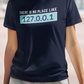 There is no place like 127.0.0.1 Unisex Premium T-Shirt