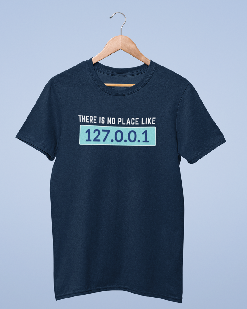 There is no place like 127.0.0.1 Unisex Premium T-Shirt