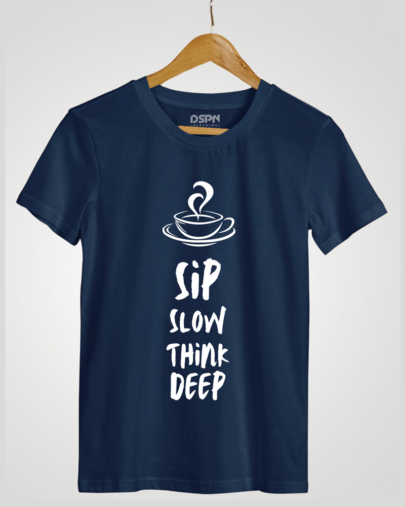 Sip Slow Think Deep Classic Fit T-Shirt