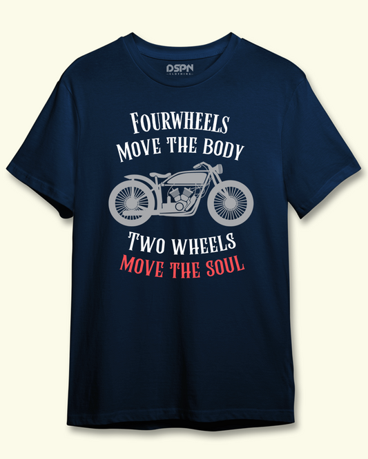 Four wheels Move the Body Two Wheels Move the Soul - Mens Biker Print Tshirt