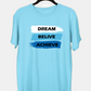 Dream-Believe-Achieve - Men's short sleeve round neck 100% cotton T-Shirt