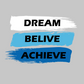 Dream-Believe-Achieve - Men's short sleeve round neck 100% cotton T-Shirt