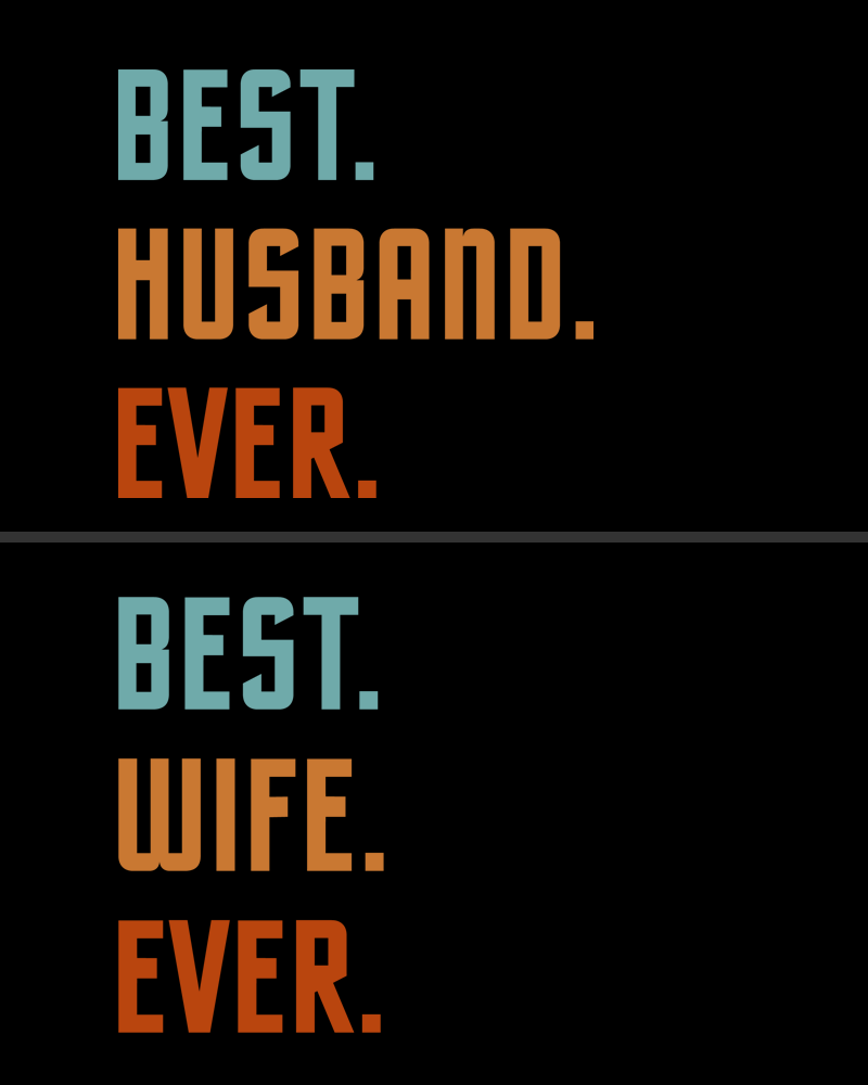 Best Husband/Wife Ever - Couple T-Shirt