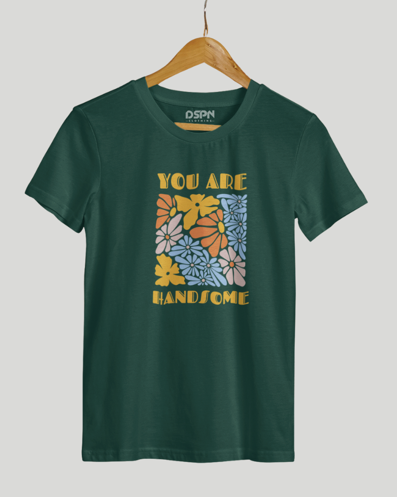 You are Handsome Classic Fit T-Shirt