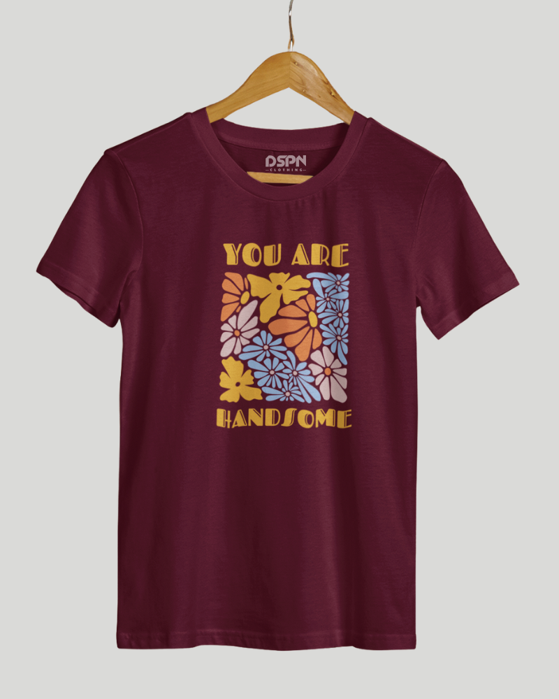 You are Handsome Classic Fit T-Shirt