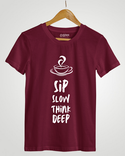 Sip Slow Think Deep Classic Fit T-Shirt