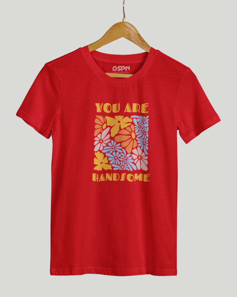 You are Handsome Classic Fit T-Shirt