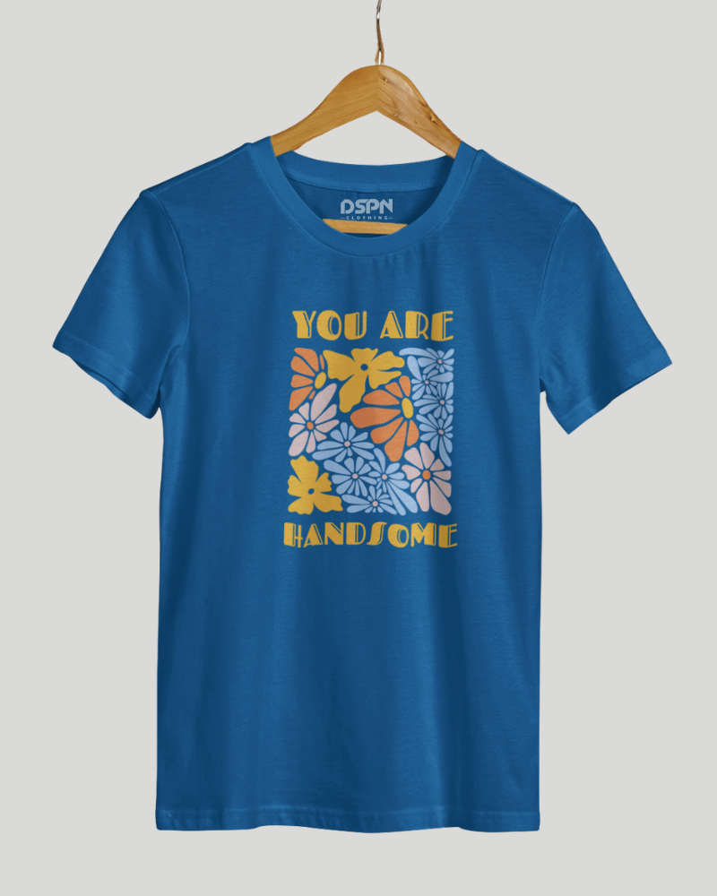 You are Handsome Classic Fit T-Shirt