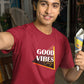 Good VIbes Only - Short Sleeves T Shirt - Maroon