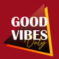 Good VIbes Only - Short Sleeves T Shirt - Maroon