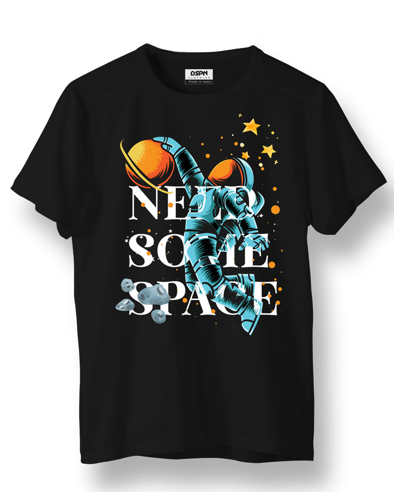 Need Some Space - Men Half Sleeve Round Neck T-Shirt